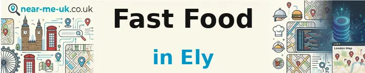 Fast Food in Ely