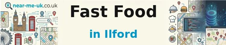 Fast Food in Ilford