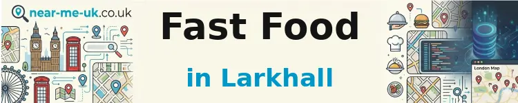 Fast Food in Larkhall