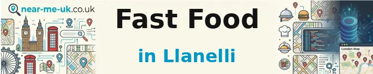 Fast Food in Llanelli