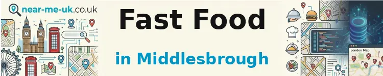Fast Food in Middlesbrough