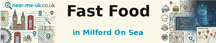 Fast Food in Milford on Sea