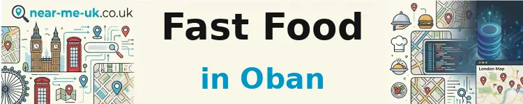 Fast Food in Oban