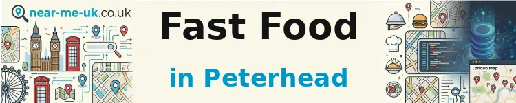 Fast Food in Peterhead