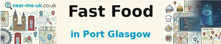 Fast Food in Port Glasgow