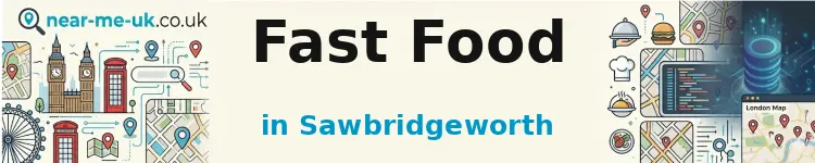 Fast Food in Sawbridgeworth