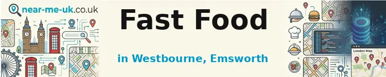 Fast Food in Westbourne, Emsworth