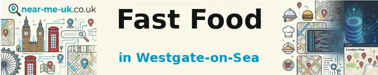 Fast Food in Westgate-on-Sea