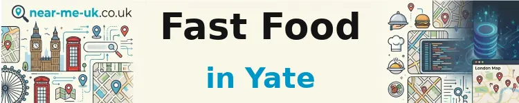 Fast Food in Yate