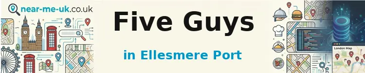 Five Guys in Ellesmere Port