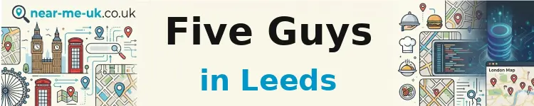 Five Guys in Leeds