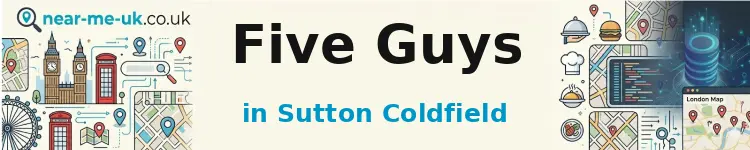 Five Guys in Sutton Coldfield