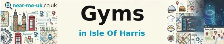 Gyms in Isle of Harris