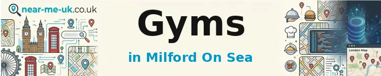 Gyms in Milford on Sea
