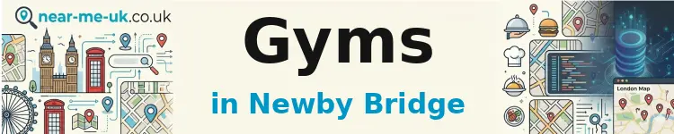 Gyms in Newby Bridge