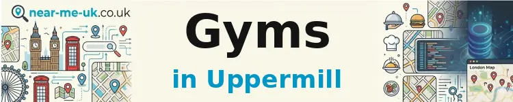 Gyms in Uppermill