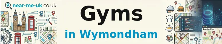 Gyms in Wymondham