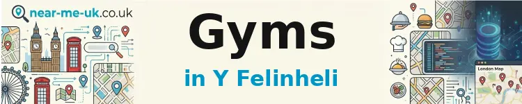 Gyms in Y Felinheli