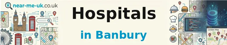 Hospitals in Banbury