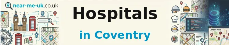 Hospitals in Coventry