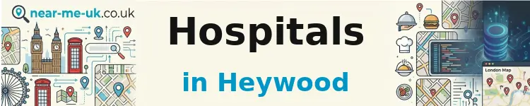 Hospitals in Heywood