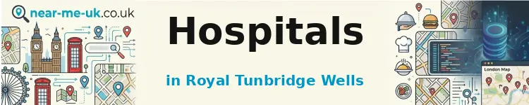 Hospitals in Royal Tunbridge Wells