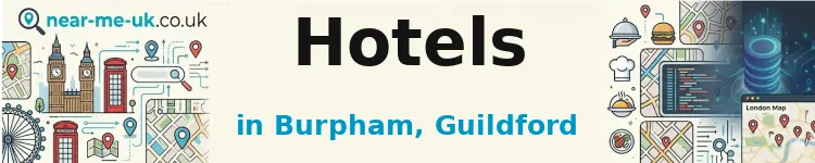 Hotels in Burpham, Guildford
