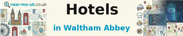 Hotels in Waltham Abbey