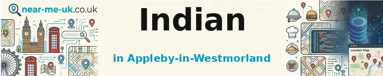 Indian in Appleby-in-Westmorland