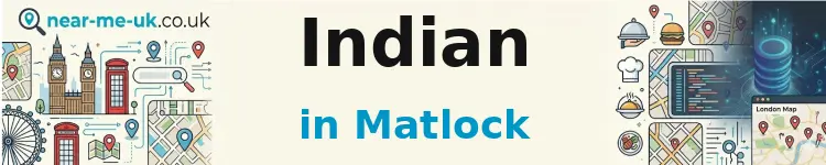 Indian in Matlock