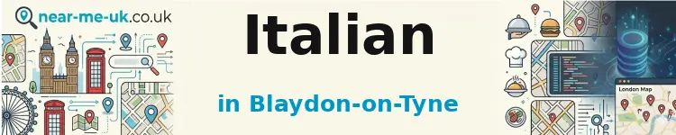 Italian in Blaydon-on-Tyne