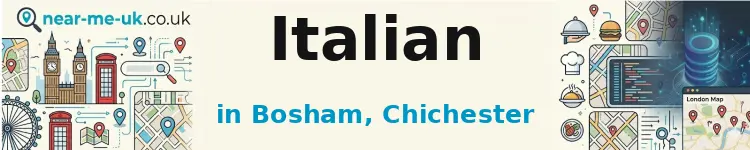 Italian in Bosham, Chichester