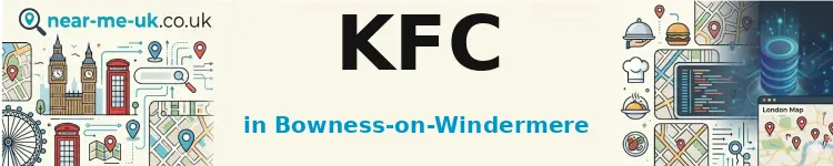 KFC in Bowness-on-Windermere