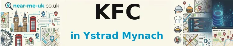 KFC in Ystrad Mynach