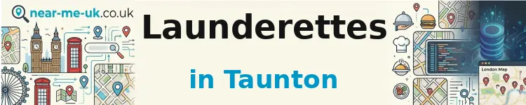Launderettes in Taunton