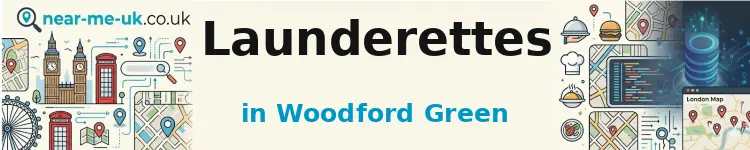 Launderettes in Woodford Green