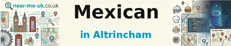Mexican in Altrincham