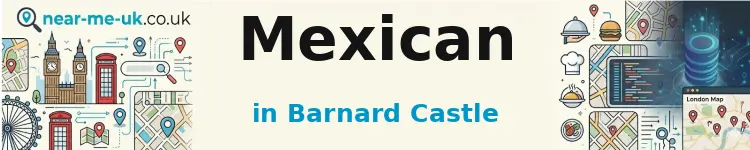 Mexican in Barnard Castle