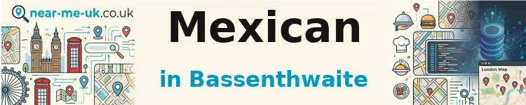 Mexican in Bassenthwaite