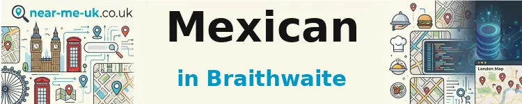 Mexican in Braithwaite