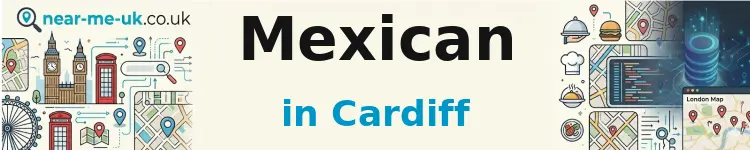 Mexican in Cardiff