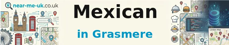 Mexican in Grasmere