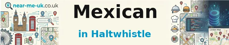 Mexican in Haltwhistle