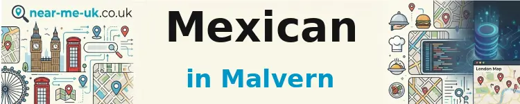 Mexican in Malvern