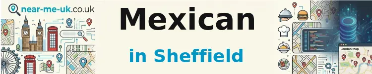 Mexican in Sheffield