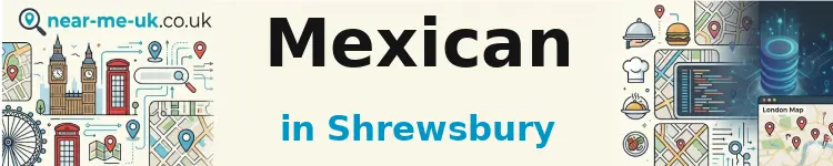 Mexican in Shrewsbury
