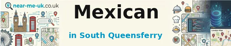 Mexican in South Queensferry