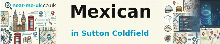 Mexican in Sutton Coldfield