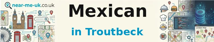 Mexican in Troutbeck