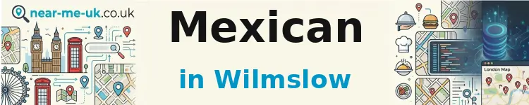Mexican in Wilmslow